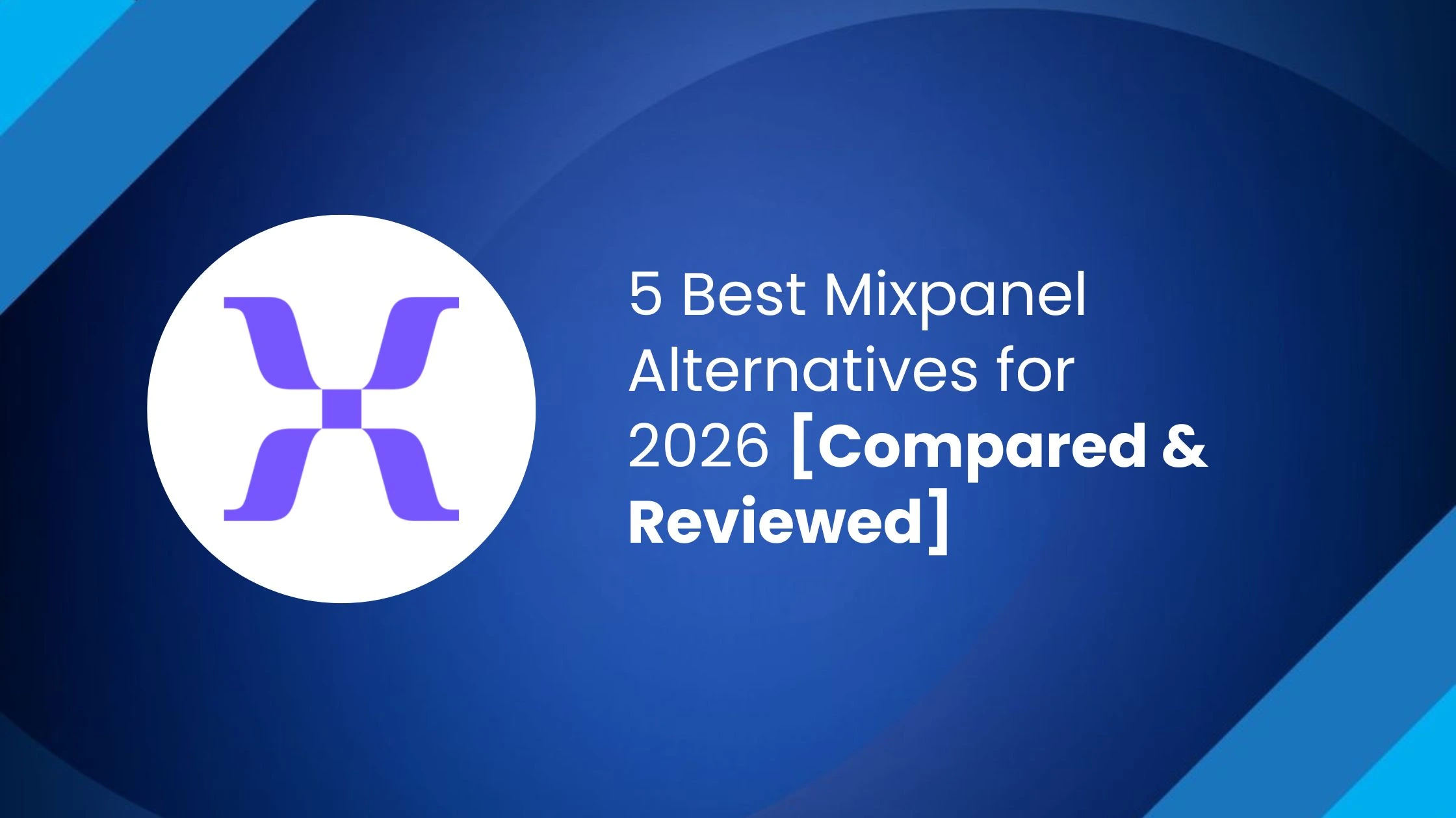 We Tried 5 Mixpanel Alternatives: Here’s Our Feedback