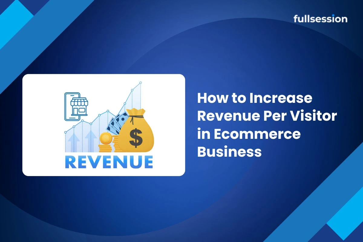 Blue infographic showing strategies to increase revenue per visitor in an ecommerce business with revenue growth illustration and money bag icon.