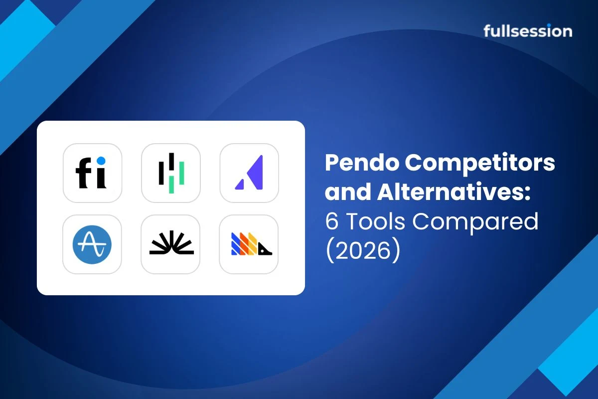 Pendo competitors and alternatives graphic by FullSession showing six product analytics and digital adoption tools compared for 2026.